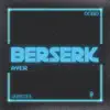 BERSERK - Ayer - Single